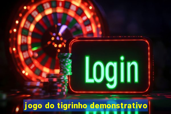 jogo do tigrinho demonstrativo